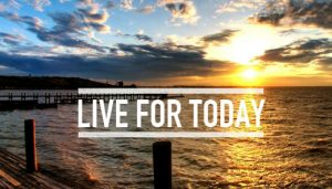 Live For Today